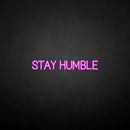 'Stay humble' neon sign - VINTAGE SIGN