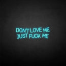 'Don't love me'neon sign - VINTAGE SIGN