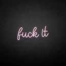 'Fxxk it' neon sign - VINTAGE SIGN