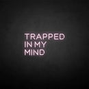'Trapped in my mind' neon sign - VINTAGE SIGN