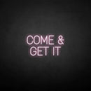 'Come Get it' neon sign - VINTAGE SIGN