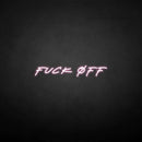 'fxxk off' neon sign - VINTAGE SIGN