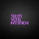 'TRUST YOUR INTUITION' neon sign - VINTAGE SIGN