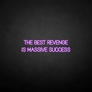 'THE BEST REVENGE IS MASSIVE SUCCESS' neon sign - VINTAGE SIGN
