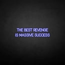 'THE BEST REVENGE IS MASSIVE SUCCESS' neon sign - VINTAGE SIGN