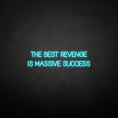 'THE BEST REVENGE IS MASSIVE SUCCESS' neon sign - VINTAGE SIGN