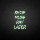 ‘Shop now pay later' neon sign - VINTAGE SIGN