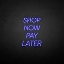 ‘Shop now pay later' neon sign - VINTAGE SIGN