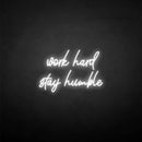 'Work hard stay humble' neon sign - VINTAGE SIGN