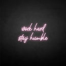'Work hard stay humble' neon sign - VINTAGE SIGN