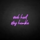'Work hard stay humble' neon sign - VINTAGE SIGN