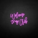 'Welcome to my vrib' neon sign - VINTAGE SIGN