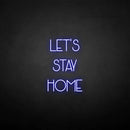 'LET'S STAY HOME 2' neon sign - VINTAGE SIGN
