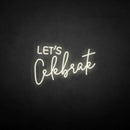 'Let's celebrate' neon sign - VINTAGE SIGN