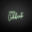 'Let's celebrate' neon sign - VINTAGE SIGN