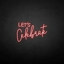 'Let's celebrate' neon sign - VINTAGE SIGN