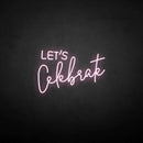 'Let's celebrate' neon sign - VINTAGE SIGN