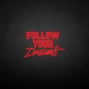 'Follow your dream' neon sign - VINTAGE SIGN