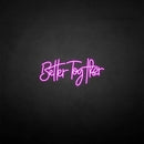 'Better Together3' neon sign - VINTAGE SIGN