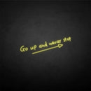 'Go up and never stop' neon sign - VINTAGE SIGN