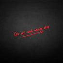'Go up and never stop' neon sign - VINTAGE SIGN