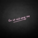 'Go up and never stop' neon sign - VINTAGE SIGN