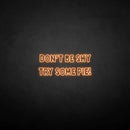 'Don't be shy try some pie!' neon sign - VINTAGE SIGN