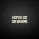 'Don't be shy try some pie!' neon sign - VINTAGE SIGN