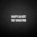 'Don't be shy try some pie!' neon sign - VINTAGE SIGN