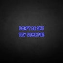 'Don't be shy try some pie!' neon sign - VINTAGE SIGN