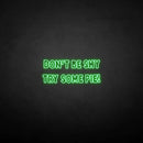 'Don't be shy try some pie!' neon sign - VINTAGE SIGN