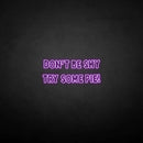 'Don't be shy try some pie!' neon sign - VINTAGE SIGN