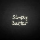 'Simply better' neon sign - VINTAGE SIGN