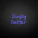 'Simply better' neon sign - VINTAGE SIGN