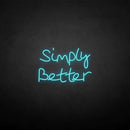 'Simply better' neon sign - VINTAGE SIGN