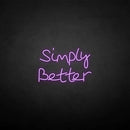 'Simply better' neon sign - VINTAGE SIGN