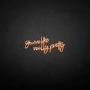'You're like really pretty' neon sign - VINTAGE SIGN