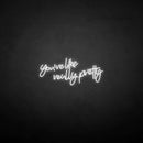 'You're like really pretty' neon sign - VINTAGE SIGN