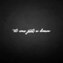 'It was just a dream' neon sign - VINTAGE SIGN