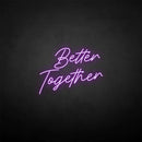 'Better Together 1' neon sign - VINTAGE SIGN