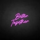 'Better Together 1' neon sign - VINTAGE SIGN