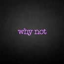 'Why not' neon sign - VINTAGE SIGN