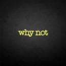 'Why not' neon sign - VINTAGE SIGN
