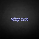 'Why not' neon sign - VINTAGE SIGN