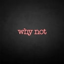 'Why not' neon sign - VINTAGE SIGN
