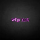 'Why not' neon sign - VINTAGE SIGN