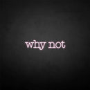 'Why not' neon sign - VINTAGE SIGN