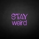 'Stay weird' neon sign - VINTAGE SIGN