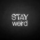 'Stay weird' neon sign - VINTAGE SIGN