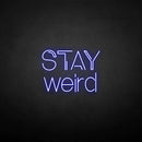 'Stay weird' neon sign - VINTAGE SIGN